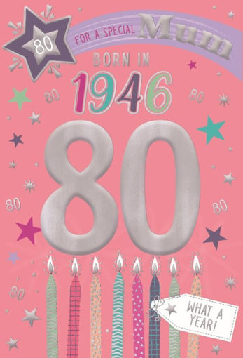 Picture of BORN IN 1946 MUM 80TH BIRTHDAY CARD